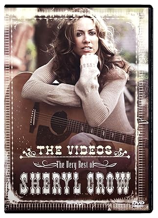 The Very Best Of Sheryl Crow - The Videos