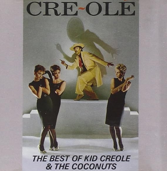 Cre Olé The best of Compilation Kid Creole & the Coconuts