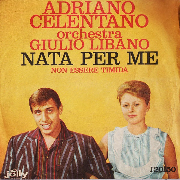 Nata Per Me / Non Esser Timida
