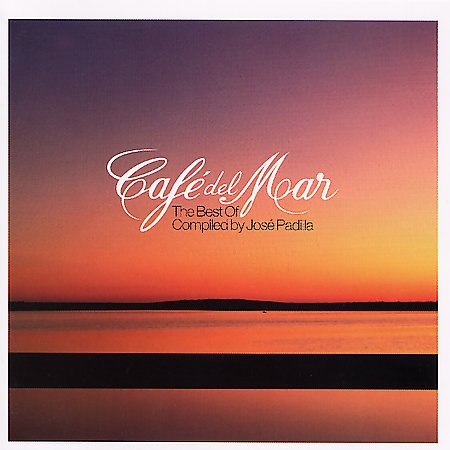 The Best Of Cafè Del Mar By Josè Padilla