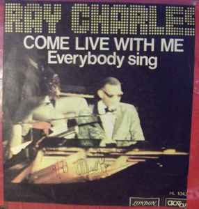 Come Live With Me / Everybody Sing