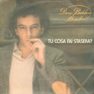 Tu Cosa Fai Stasera / Che Gusto C'e'