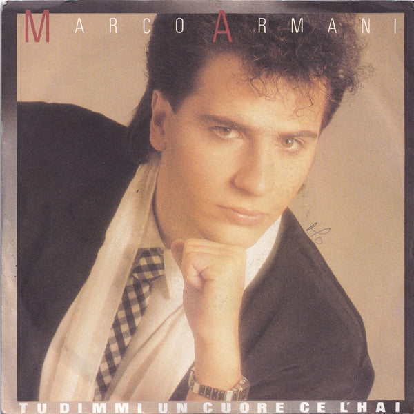 Tu Dimmi Un Cuore Ce L'Hai / Sa Troppo Poco Di Te