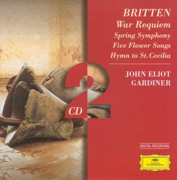 War Requiem - Spring Symphony - Five Flower Songs - Hymn To St. Cecilia