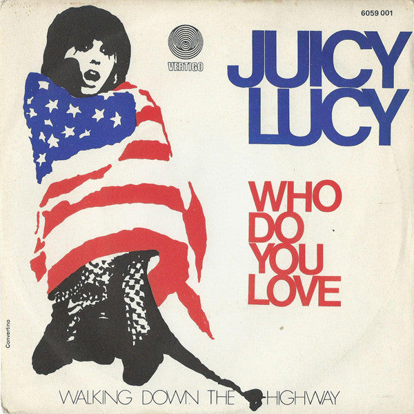 Who Do You Love / Walking Down The Highway
