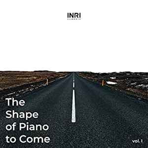 The Shape Of Piano To Come Vol. 1