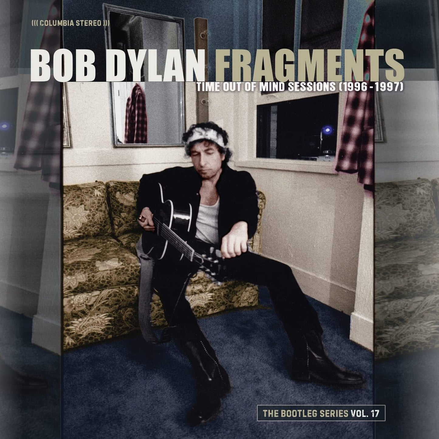 Fragments Time Out Of Mind Sessions 1996 -1997 The Bootleg Series Vol.17