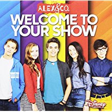 Alex & Co. Welcome To Your Show
