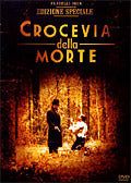 Il Crocevia Della Morte - Edizione Speciale