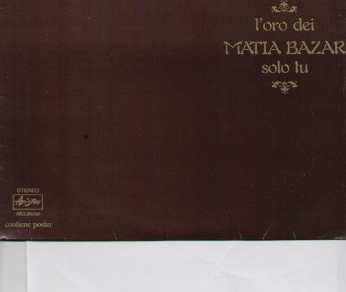 L'oro Dei Matia Bazar Solo Tu