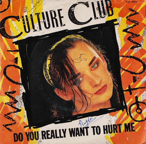 Do You Really Want To Hurt Me