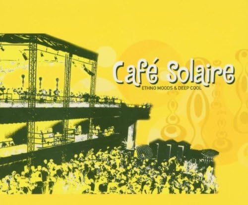 Café Solaire Ethno Moods & Deep Cool