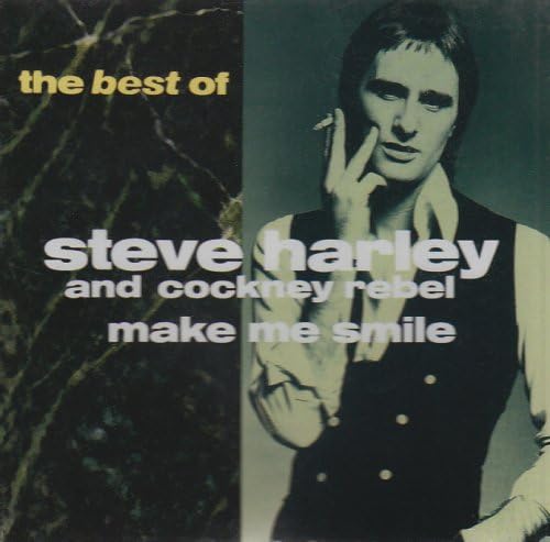 Make Me Smile - The Best Of Steve Harley And Cockney Rebel