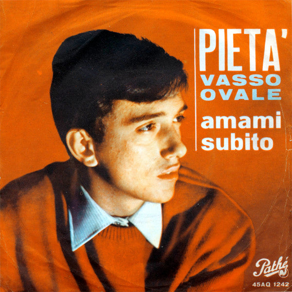 Pietà / Amami Subito