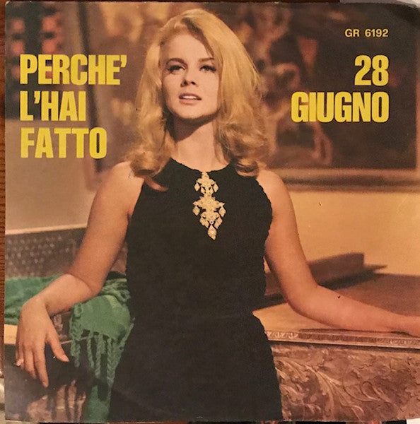 Perchè L'Hai Fatto / 28 Giugno