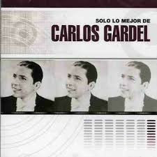Solo Lo Mejor De Carlos Gardel