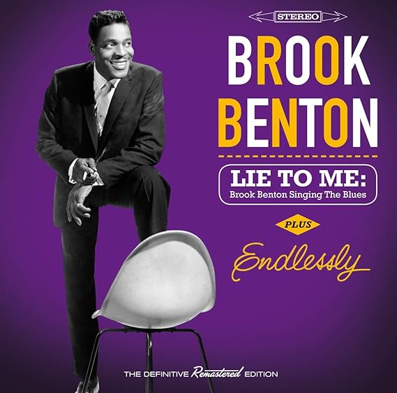 Lie To Me: Brook Benton Singing The Blues Plus Endlessly