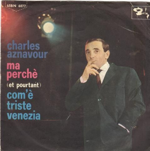 Ma Perchè / Com'È Triste Venezia