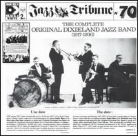 The Complete Original Dixieland Jazz Band