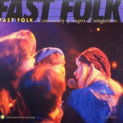 Fast Folk: A Community Of Singers & Songwriters