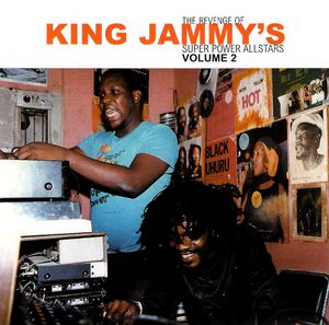 The Revenge Of King Jammy's Super Power All Stars Volume 2