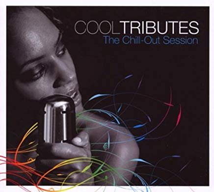 Cool Tributes The Chill Out Sessionn
