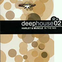 Deep House 02 Harley & Muscle In The Mix