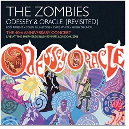Odessey & Oracle Revisited The 40Th Anniversary Concert..