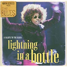 Martin Scorsese Presents The Blues Lightning In A Bottle
