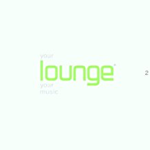 Your Lounge Your Music 2