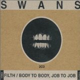 Filth / Body To Body Job To Job