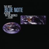 The Best Blue Note Album In The World Ever