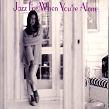 Jazz For When You're Alone