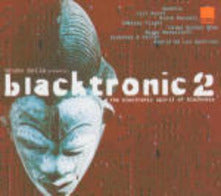 Various Bruno Bolla Presents Blacktronic - The Electronic Spirit Of  Blackness CD