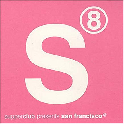 Supperclub Presents San Francisco Vol.8