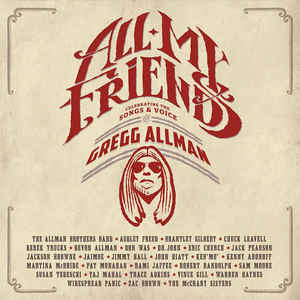 All My Friends Celebrating The Songs & Voice Of Gregg Allman