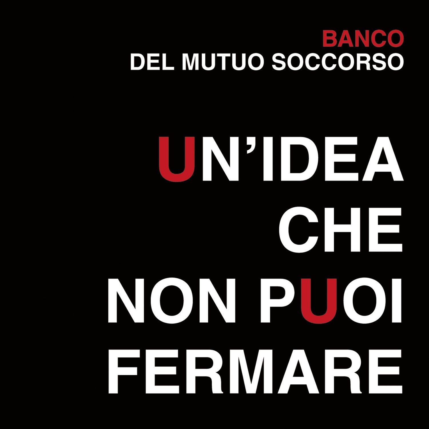 Un'idea Che Non Puoi Fermare Live