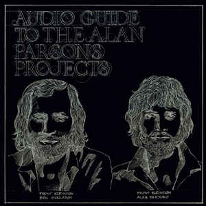 Audio Guide To The Alan Parsons Projects