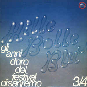 Mille Bolle Blu 3/4 Gli Anni D'oro Del Festival Di Sanremo