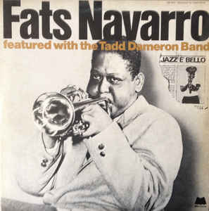Fats Navarro Featured With The Tadd Dameron Band