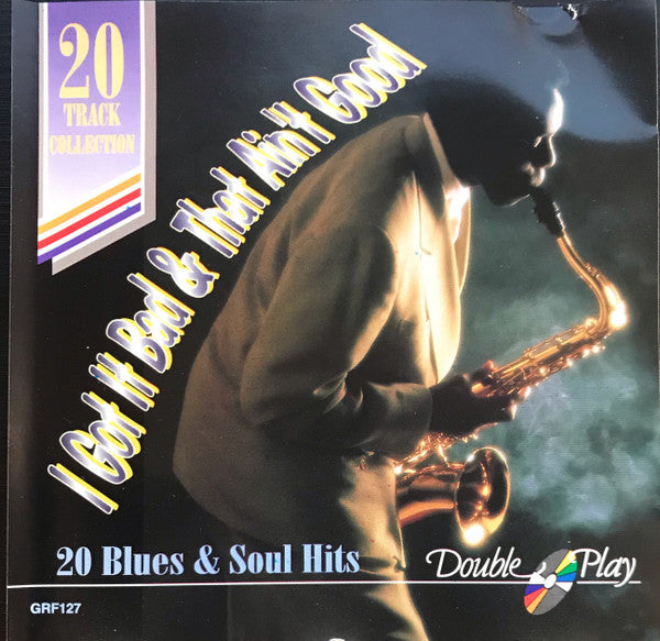 I Got It Bad And That Ain't Good - 25 Blues And Soul Hits