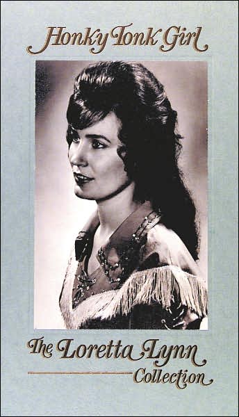 Honky Tonk Girl The Loretta Lynn Collection