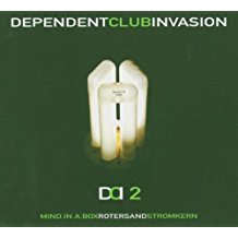 Dependent Club Invasion 2 Limited Edition