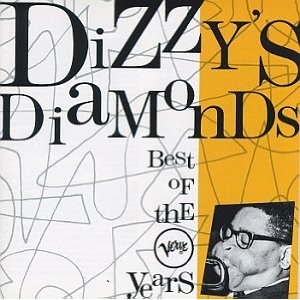 Dizzy's Diamonds The Best Of The Verve Years 1954-1964
