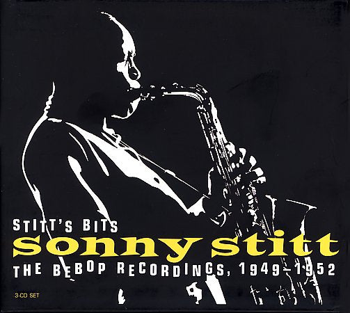 Stitt's Bits The Bebop Recordings 1949-1952