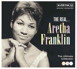 The Real Aretha Franklin The Ultimate Collection