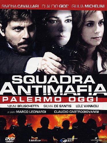 Squadra Antimafia - Palermo Oggi (Prima Stagione)