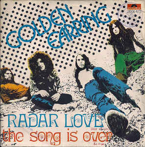 Radar Love / The Song Is Over