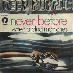 Never Before / When A Blind Man Cries
