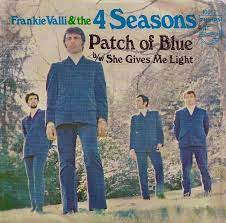 Patch Of Blue / She Gives Me Light